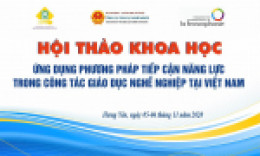 Hội thảo khoa học năm 2020 với chủ đề “Ứng dụng phương pháp tiếp cận năng lực trong công tác giáo dục nghề nghiệp tại Việt Nam” (5-6/11/2020)