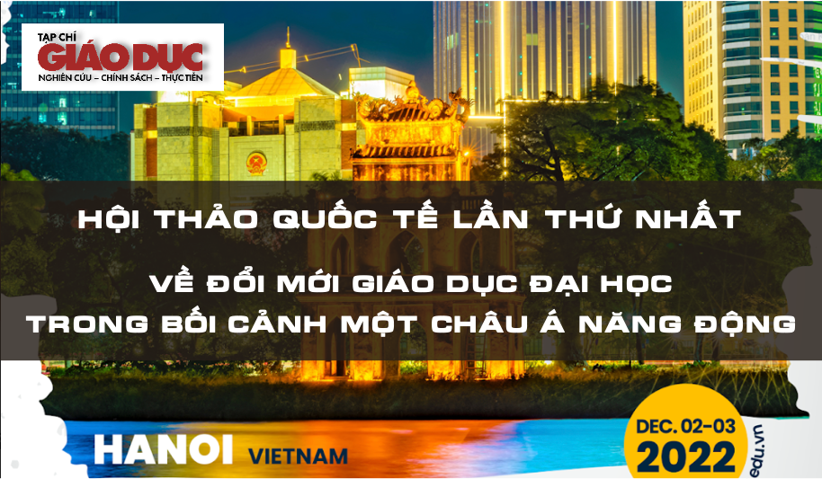 12/2022, Hà Nội: Hội thảo quốc tế về chủ đề “Quốc tế hoá giáo dục đại học trong bối cảnh một châu Á năng động”