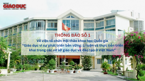 THÔNG BÁO SỐ 1| Hội thảo khoa học Quốc gia   “Giáo dục vì sự phát triển bền vững: Lí luận và thực tiễn triển khai trong các cơ sở giáo dục và đào tạo ở Việt Nam”