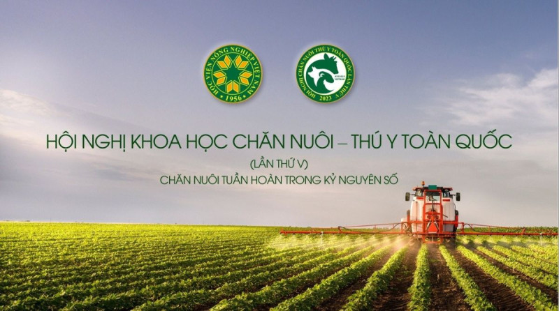 THÔNG CÁO BÁO CHÍ| Hội nghị khoa học Chăn nuôi - Thú y toàn quốc (lần thứ V)  Chủ đề: Chăn nuôi tuần hoàn trong kỷ nguyên số