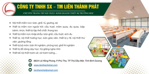Công ty TNHH SX-TM Liên Thành Phát chuyên trang trí đồ nội thất,  cung cấp  thiết bị trường học