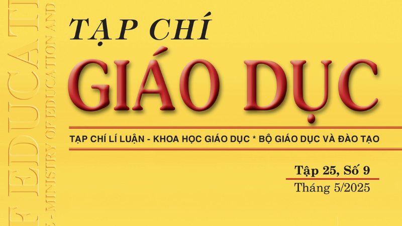 Tạp chí Giáo dục xuất bản Tập 25, Số 9 (tháng 5/2025)