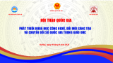THÔNG BÁO|Về việc tổ chức Hội thảo Quốc gia  Chủ đề: “PHÁT TRIỂN KHOA HỌC CÔNG NGHỆ, ĐỔI MỚI SÁNG TẠO   VÀ CHUYỂN ĐỔI SỐ QUỐC GIA TRONG GIÁO DỤC”