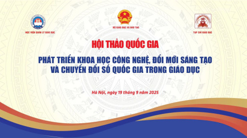 THÔNG BÁO|Về việc tổ chức Hội thảo Quốc gia  Chủ đề: “PHÁT TRIỂN KHOA HỌC CÔNG NGHỆ, ĐỔI MỚI SÁNG TẠO   VÀ CHUYỂN ĐỔI SỐ QUỐC GIA TRONG GIÁO DỤC”
